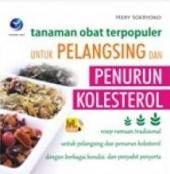Tanaman Obat Terpopuler untuk Pelangsing dan Penurun Kolesterol (Full Color)